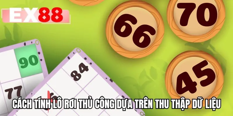 Cách tính lô rơi thủ công dựa trên thu thập dữ liệu