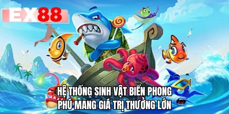 Hệ thống sinh vật biển phong phú mang giá trị thưởng lớn