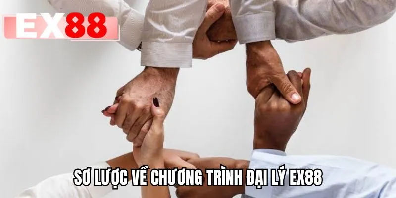 Sơ lược về chương trình đại lý EX88
